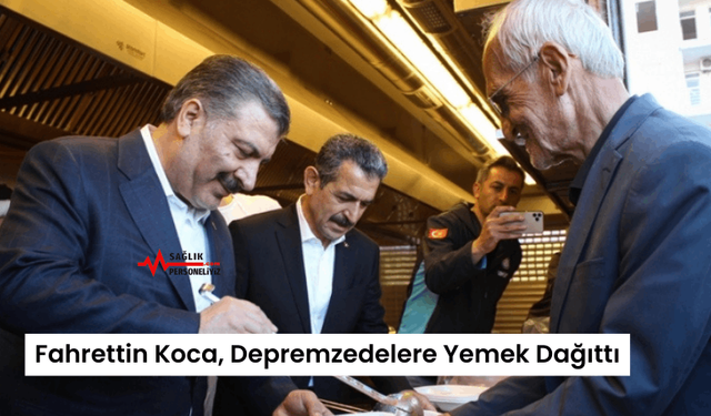 Fahrettin Koca, Depremzedelere Yemek Dağıttı