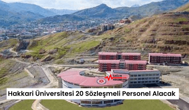 Hakkari Üniversitesi 20 Sözleşmeli Personel Alacak
