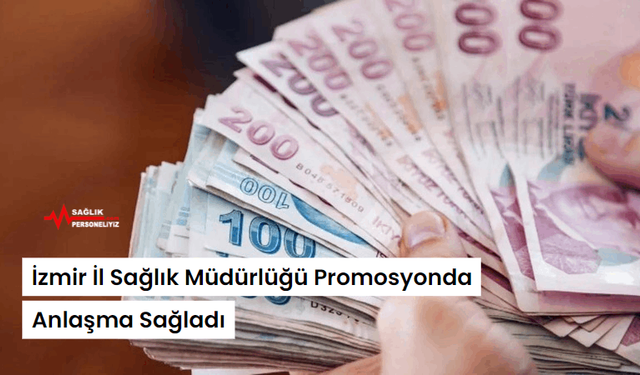 İzmir İl Sağlık Müdürlüğü Promosyonda Anlaşma Sağladı