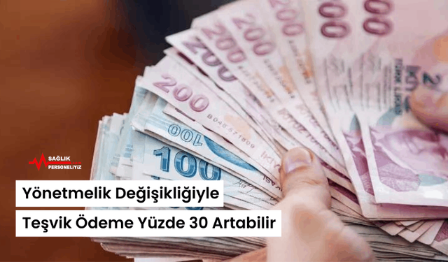 Yönetmelik Değişikliğiyle Teşvik Ödeme Yüzde 30 Artabilir