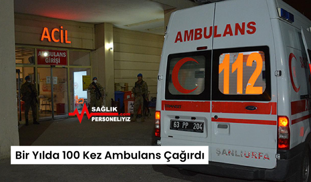 Bir Yılda 100 Kez Ambulans Çağırdı