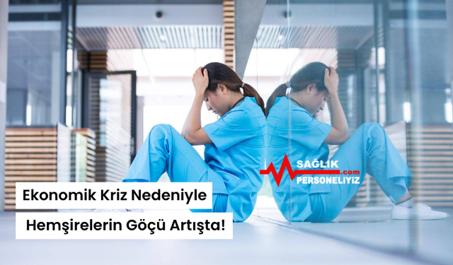 Ekonomik Kriz Nedeniyle Hemşirelerin Göçü Artışta!