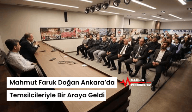 Mahmut Faruk Doğan Ankara’da Temsilcileriyle Bir Araya Geldi