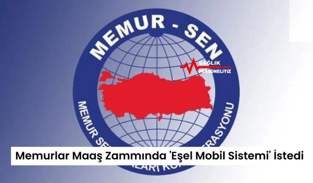 Memurlar Maaş Zammında 'Eşel Mobil Sistemi' İstedi