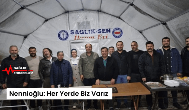 Nennioğlu: Her Yerde Biz Varız