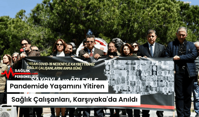 Pandemide Yaşamını Yitiren Sağlık Çalışanları, Karşıyaka'da Anıldı