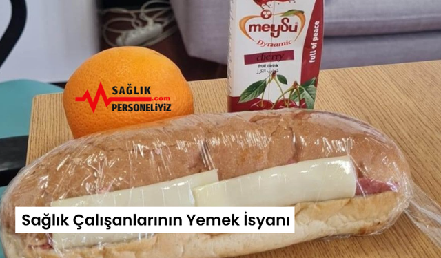 Sağlık Çalışanlarının Yemek İsyanı