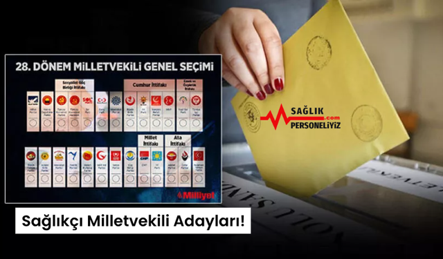 Sağlıkçı Milletvekili Adayları!