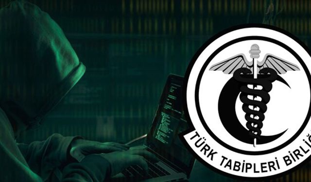 Türk Tabipleri Birliği'nin Elektronik Sistemine Siber Saldırı