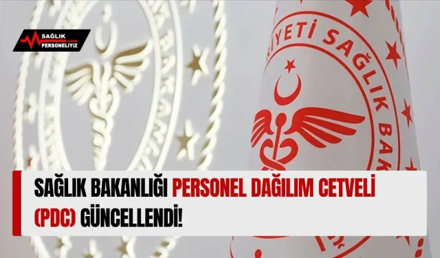 Sağlık Bakanlığı Personel Dağılım Cetveli (PDC) Güncellendi!