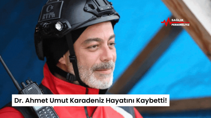 Dr. Ahmet Umut Karadeniz Hayatını Kaybetti