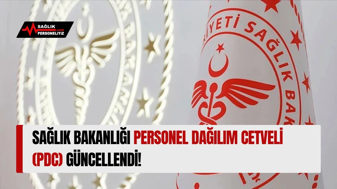 Sağlık Bakanlığı Personel Dağılım Cetveli (PDC) Güncellendi!